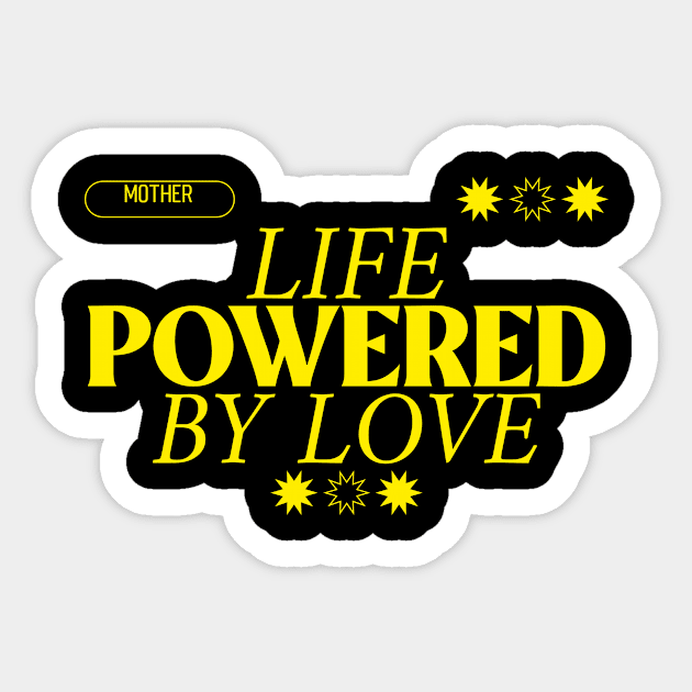 mother life powered by love Sticker by Vili's Shop